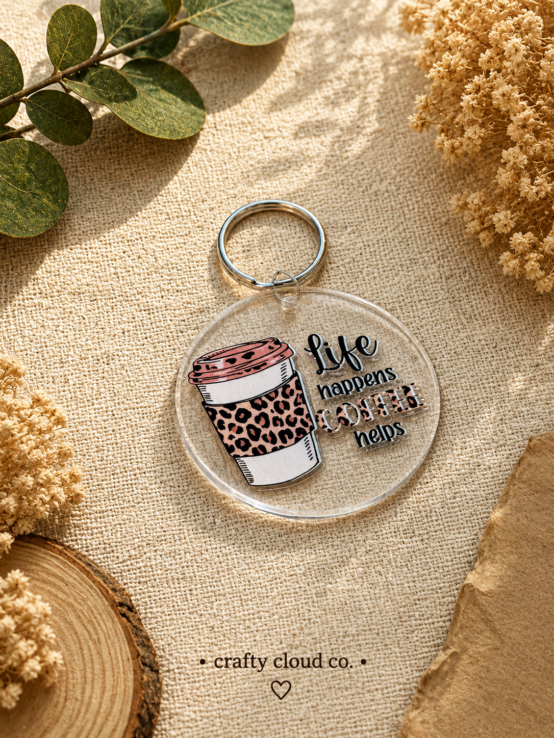 Life Happens Coffee Helps Keychain