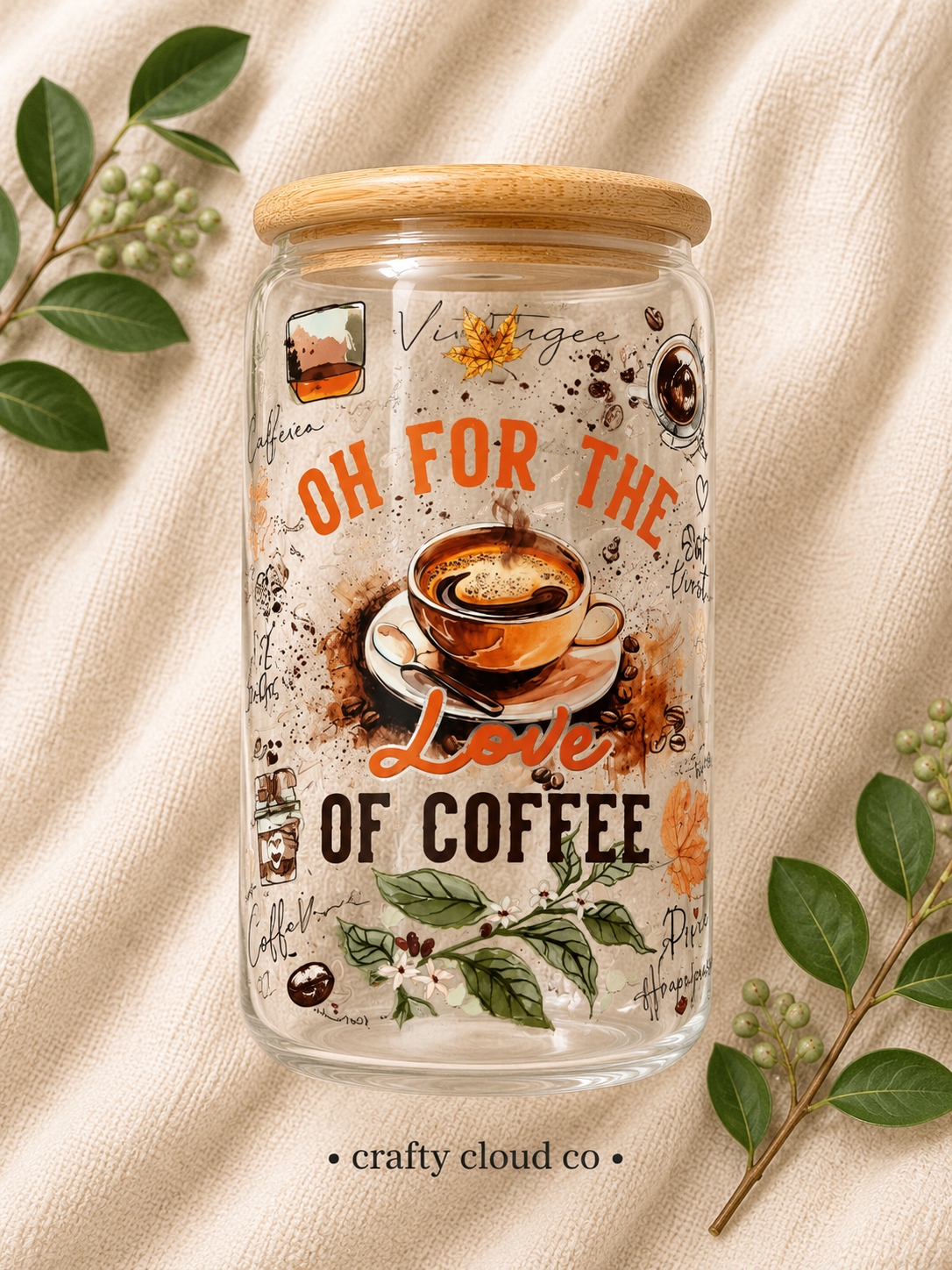 Oh For the Love of Coffee Glass Cup