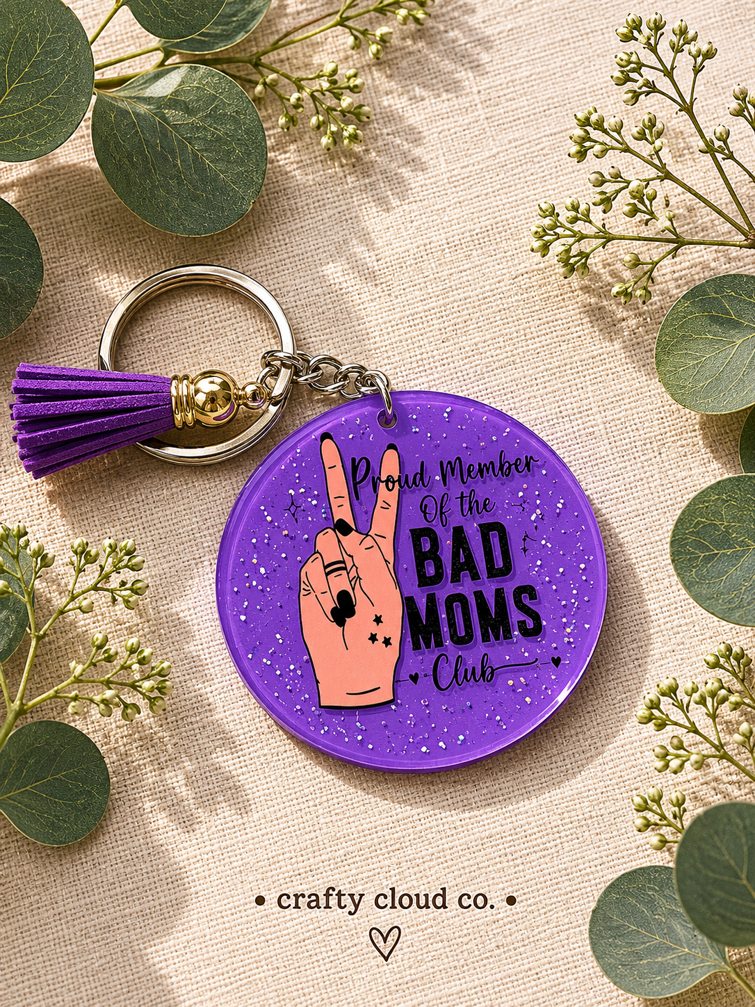 Proud Member of the Bad Moms Club Keychain