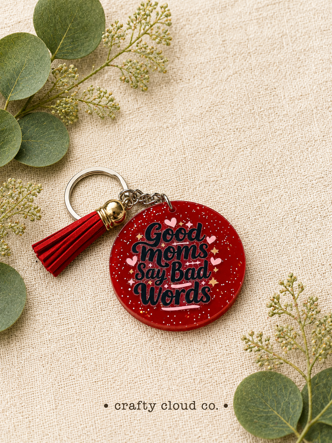 Good Moms Say Bad Words Keychain
