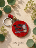Iced Coffee Because My Sarcasm Needs to Stay Hydrated Keychain