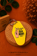 Bad Moms Club Motel Keychain